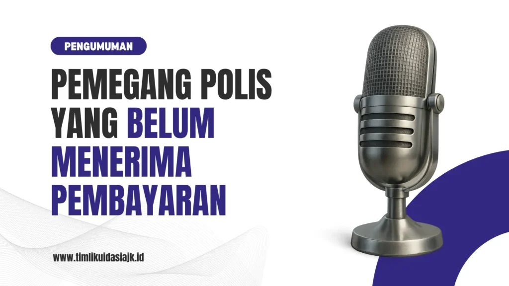 Pemegang Polis Belum Menerima Pembayaran