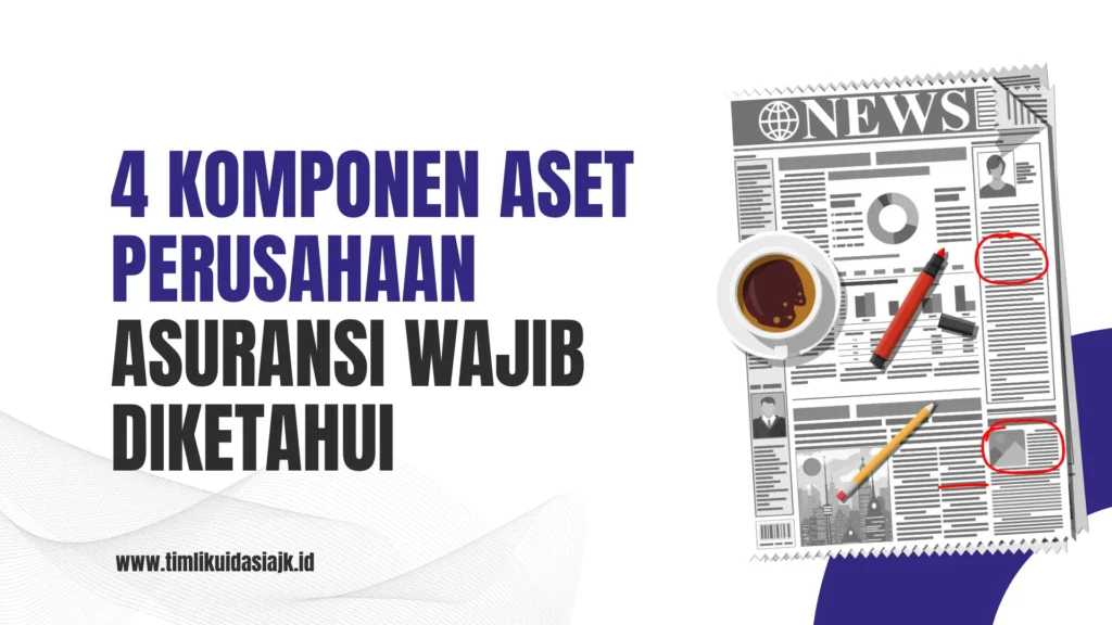 Komponen Aset Perusahaan Asuransi