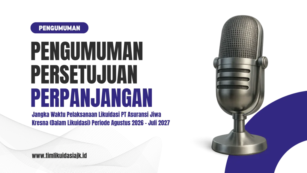 Perpanjangan Jangka Waktu Pelaksanaan Likuidasi