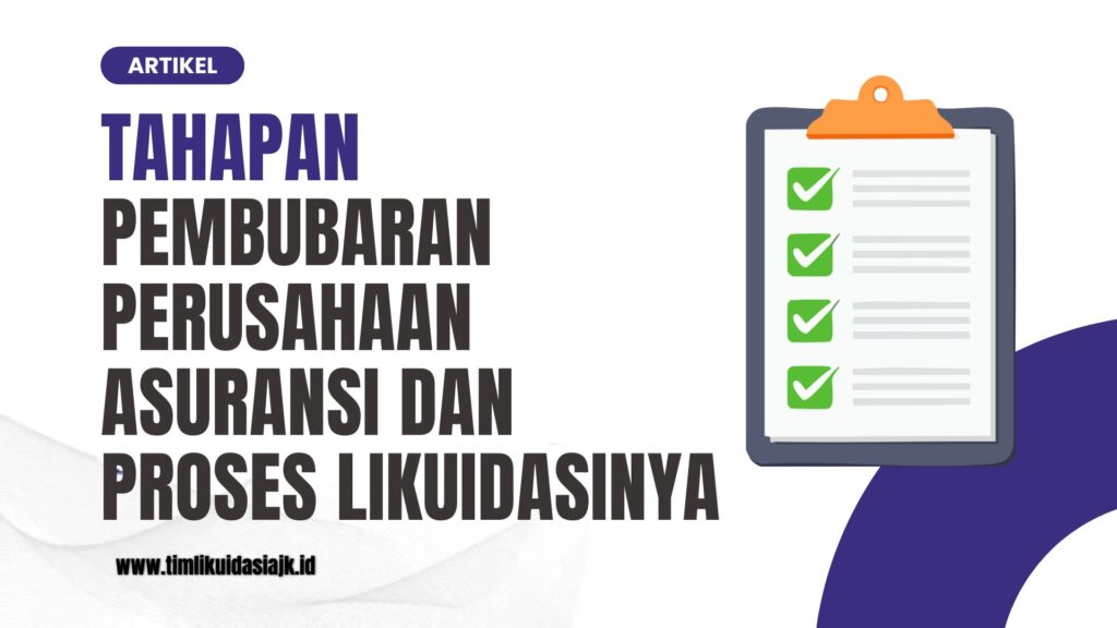 Tahapan Pembubaran Perusahaan Asuransi