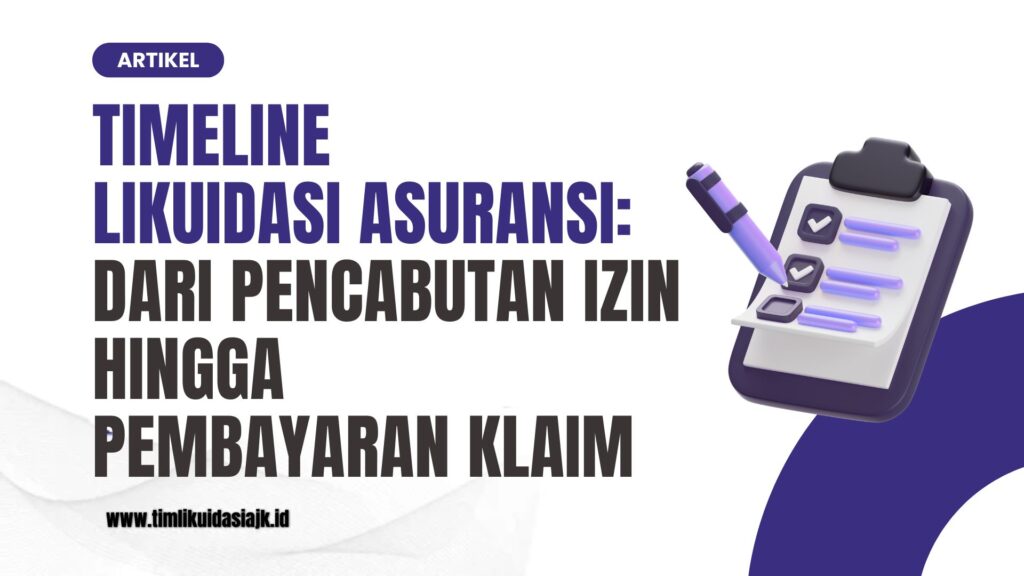 timeline likuidasi asuransi