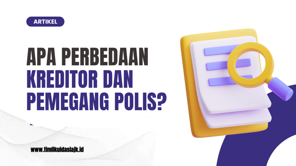 Kreditor dan Pemegang Polis
